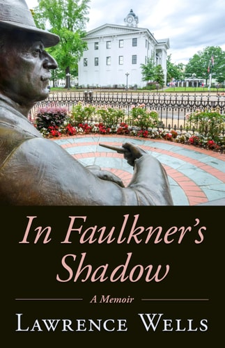 In Faulkner's Shadow: A Memoir (Willie Morris Books in Memoir and Biography)