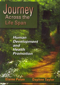 Journey Across the Life Span Human Development and Health Promotion