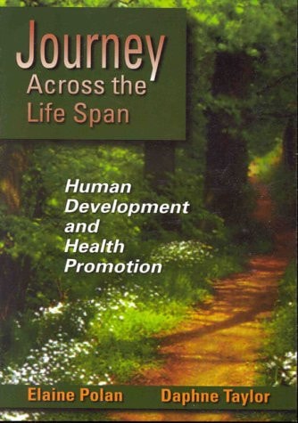 Journey Across the Life Span Human Development and Health Promotion