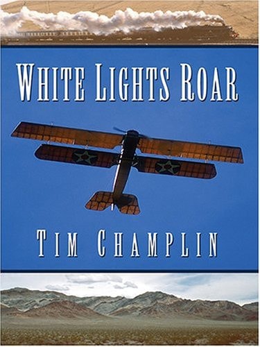 White Lights Roar: A Western Story