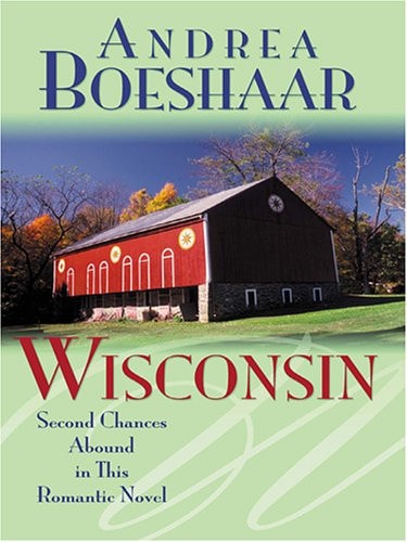 Wisconsin Second Chances Abound in this Romantic Story