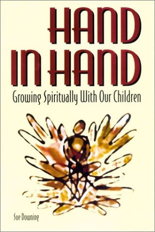 Hand in Hand: Growing Spiritually With Our Children