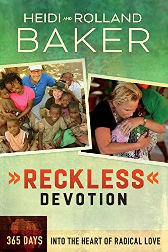 Reckless Devotion 365 Days into the Heart of Radical Love