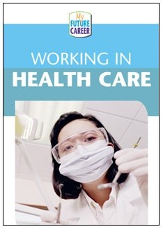 Working in Health Care (My Future Career)