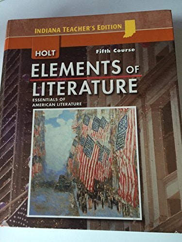 Holt Elements of Literature, Fifth Course, Essentials of American Literature, Indiana Teacher's Edition