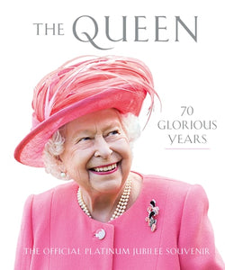 The Queen: 70 Glorious Years