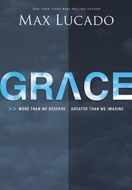 Grace: More Than We Deserve, Greater Than We Imagine [Book Club Edition]