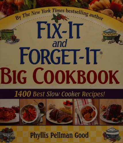 Fix-It and Forget-It Big Cookbook 1400 Best Slow Cooker Recipes!