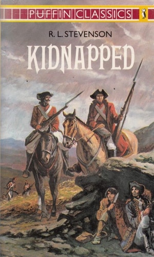 Kidnapped Being Memoirs of the Adventures of David Balfour in the Year 1751