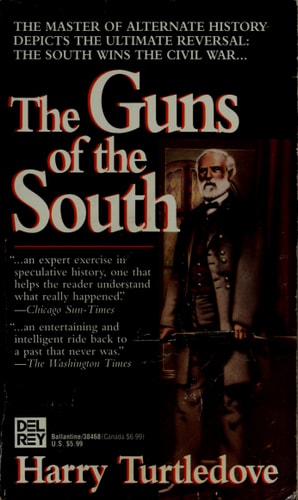 The Guns of the South A Novel of the Civil War
