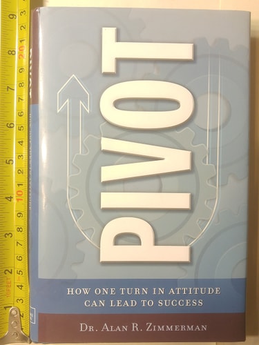 Pivot: How One Simple Turn in Attitude Can Lead to Success