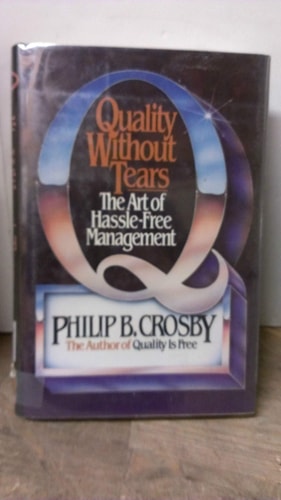 Quality Without Tears: The Art of Hassle-Free Management