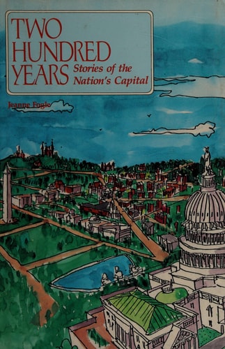 Two Hundred Years: Stories of the Nation's Capital