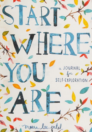 Start Where You Are A Journal for Self-Exploration