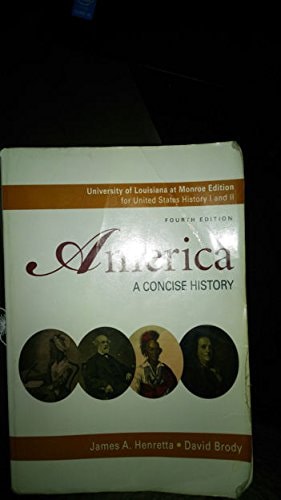 America a Concise History, University of Louisiana At Monroe Edition for Us History I and Ii