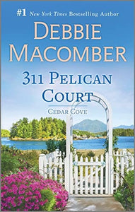 311 Pelican Court: A Novel (Cedar Cove, 3)