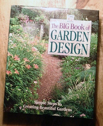The Big Book of Garden Design: Simple Steps to Creating Beautiful Gardens