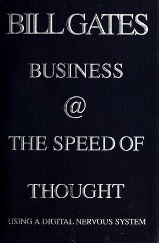 Business @ the Speed of Thought: Succeeding in the Digital Economy