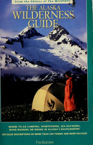 The World-Famous Alaska Highway: A Guide to the Alcan & Other Wilderness Roads of the North
