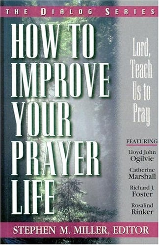 How to Improve Your Prayer Life (Dialog)
