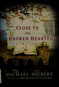 Close To the Broken Hearted (An Alvin, Alabama Novel)