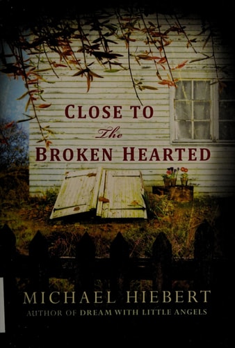 Close To the Broken Hearted (An Alvin, Alabama Novel)