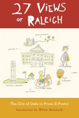 27 Views of Raleigh: The City of Oaks in Prose & Poetry - RHM Bookstore