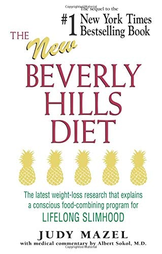 The New Beverly Hills Diet: The Latest Weight-Loss Research That Explains a Conscious Food-Combining Program for Lifelong Slimhood