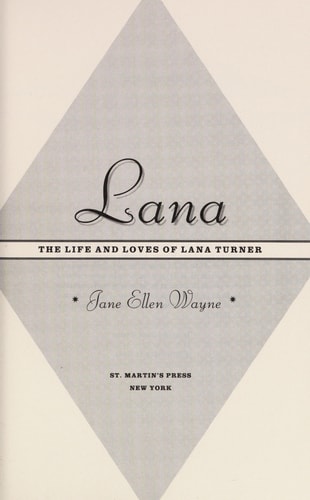 Lana: The Life and Loves of Lana Turner