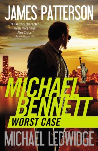 Worst Case (A Michael Bennett Thriller, 3)