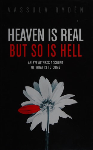 Heaven is Real But So is Hell: An Eyewitness Account of What is to Come
