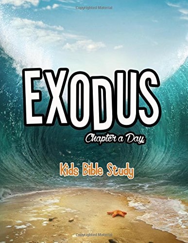 Exodus Chapter a Day Kids Bible Study