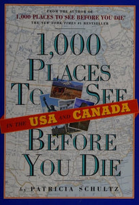 1,000 Places to See in the U.S.A. & Canada Before You Die