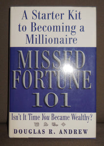 Missed Fortune 101: A Starter Kit to Becoming a Millionaire