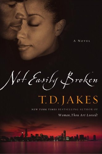 Not Easily Broken: A Novel