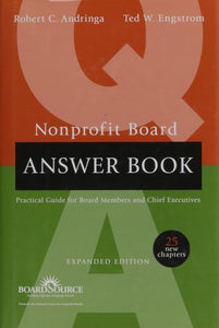 Nonprofit Board Answer Book: Practical Guidelines for Board Members and Chief Executives