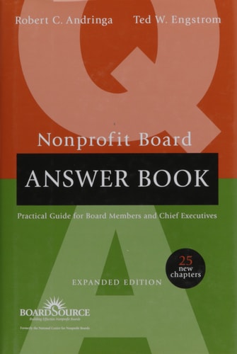 Nonprofit Board Answer Book: Practical Guidelines for Board Members and Chief Executives