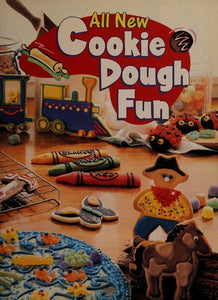All New Cookie Dough Fun: All Recipes Using Refrigerated Doughs