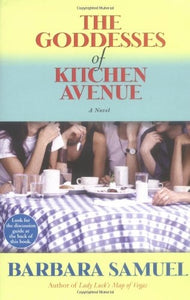 The Goddesses of Kitchen Avenue: A Novel