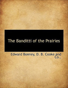 The Banditti of the Prairies