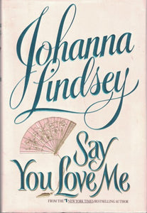 Say You Love Me