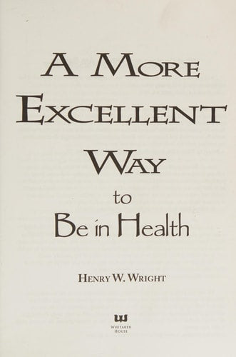 A More Excellent Way Be in Health