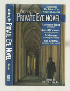 Writing the Private Eye Novel: A Handbook by the Private Eye Writers of America