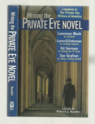 Writing the Private Eye Novel: A Handbook by the Private Eye Writers of America