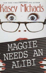 Maggie Needs An Alibi