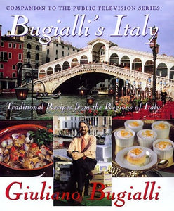 Bugialli's Italy Traditional Recipes From The Regions Of Italy