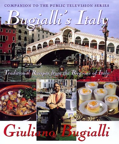 Bugialli's Italy Traditional Recipes From The Regions Of Italy