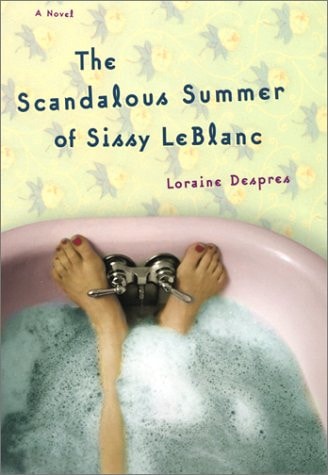 The Scandalous Summer of Sissy LeBlanc A Novel