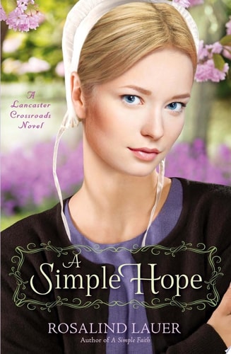 A Simple Hope A Lancaster Crossroads Novel