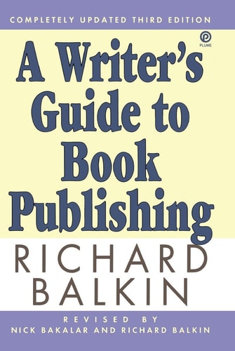 A Writer's Guide to Book Publishing: Second Revised Edition